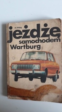 Jeżdżę samochodem Wartburg. H. Ihling.