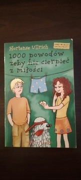 1000 powodów, żeby nie cierpieć z miłości