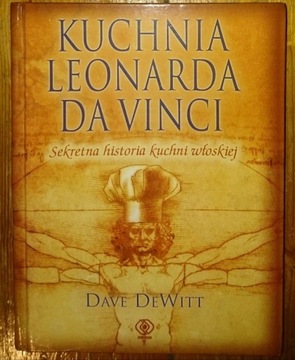 Kuchnia Leonarda da Vinci.Sekretna hist.kuch.Włosk