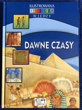 Ilustrowana biblioteka wiedzy: Dawne czasy