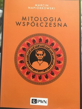 Marcin Napiórkowski Mitologia Współczesna