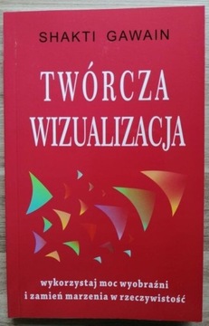 Shakti Gawain, Twórcza wizualizacja 