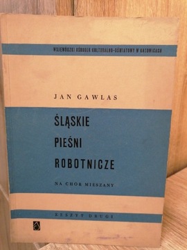 Śląskie pieśni robotnicze: na chór mieszany Gawlas