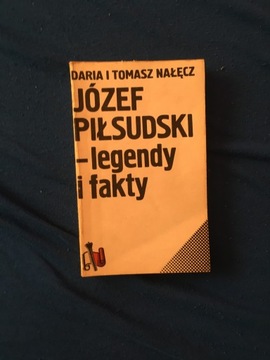 Józef Piłsudski- fakty i legendy