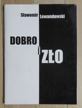 Sławomir Lewandowski - Dobro i zło