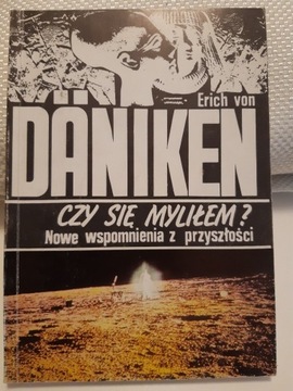 Czy się myliłem Erich von Daniken