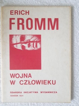 Erich Fromm - Wojna w człowieku