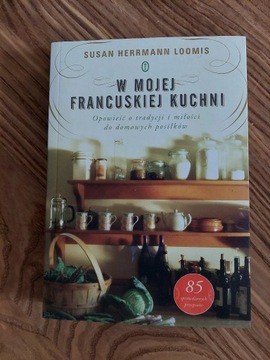 W mojej Francuskiej kuchni Susan Herrmann Loomis