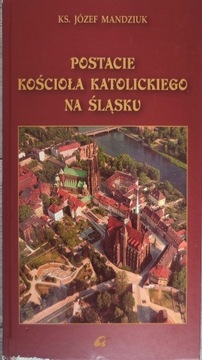 Postacie kościoła katolickiego na Śląsku