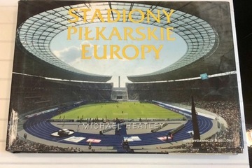 Stadiony piłkarskie Europy / Michael Heatley