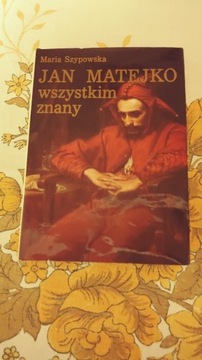 M. Szypowska Jan Matejko wszystkim znany