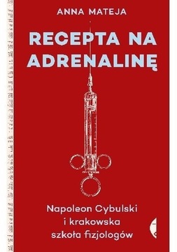 Recepta na adrenalinę. Anna Mateja