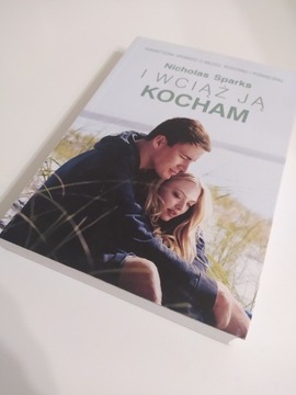 Nicholas Sparks - I wciąż ją kocham 