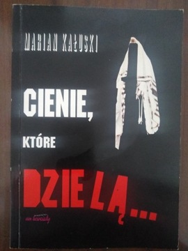 Cienie które dzielą Marian Kałuski 