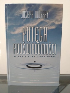 Potęga podświadomości Joseph Murphy