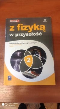 Z fizyką w przyszłość cz. 2 - podręcznik