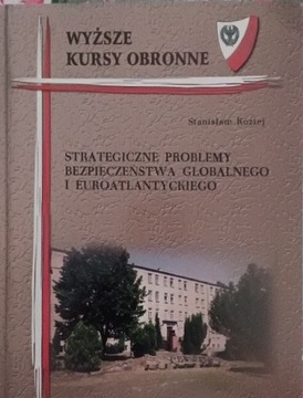 S. Koziej, Strategiczne problemy bezpieczeństwa