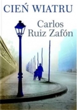 Cień Wiatru - Carlos Ruiz Zafón 