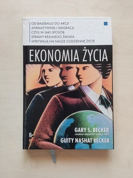 Gary Becker Ekonomia życia