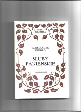 "Śluby panieńskie" - Aleksander  Fredro