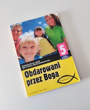 Podręcznik do Religii Obdarowani przez Boga 5 Wam