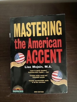 Mastering the American Accent Lisa Mojsin M.A. 2 nd Edition Barron's