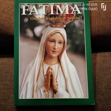 Książka- „Fatima. Orędzie tragedii czy nadziei?”
