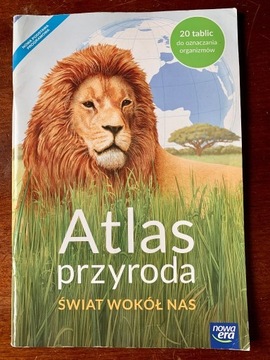 Atlas przyroda Świat wokół nas NOWA ERA