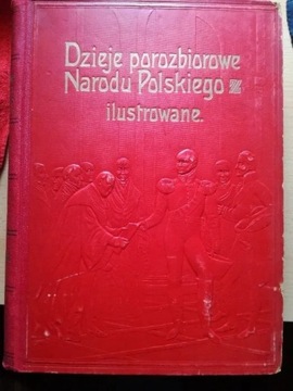 4 tomy Dzieje Porozbiorowe Narodu Polskiego ilustr