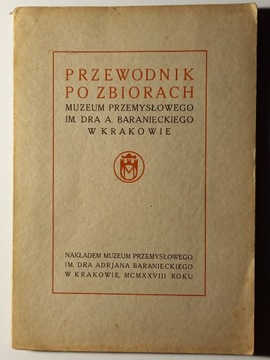 Przewodnik po zbiorach Muzeum Przemysłowego Kraków