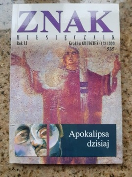 Znak miesięcznik nr 535. Apokalipsa dzisiaj