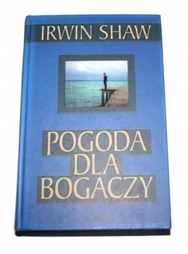 Pogoda dla bogaczy Irwin Shaw