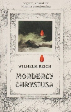 Mordercy Chrystusa Wilhelm Reich  UNIKAT