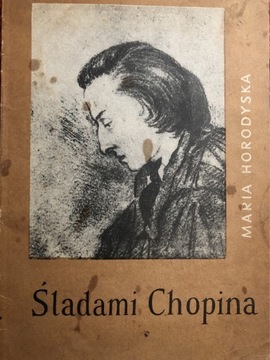 Śladami Chopina Maria Horodyska