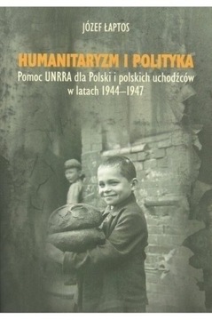 Humanitaryzm i polityka - Józef Łaptos