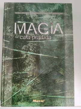 Magia cała prawda 