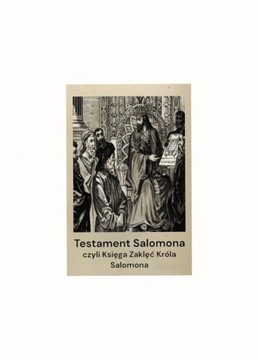 TESTAMENT SALOMONA czyli Księga Zaklęć Salomona 