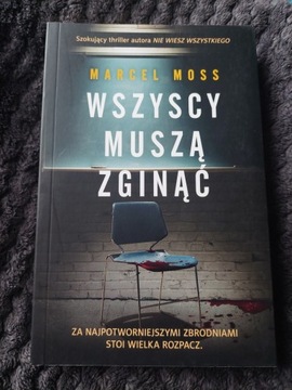 Marcel Moss Wszyscy muszą zginąć 