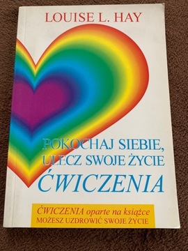 POKOCHAJ SIEBIE, ULECZ SWOJE ŻYCIE   O