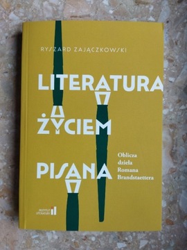 Zajączkowski, Literatura życiem... Brandstaetter