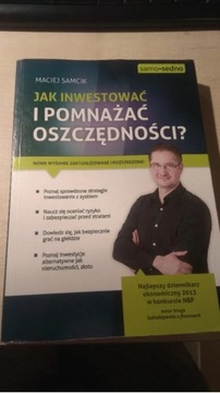 Jak inwestować i pomnażać oszczędności? Maciej Sam