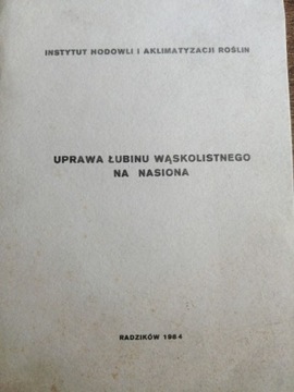 Uprawa Łubinu Wąskolistnego Na Nasiona 1984 IHAR 