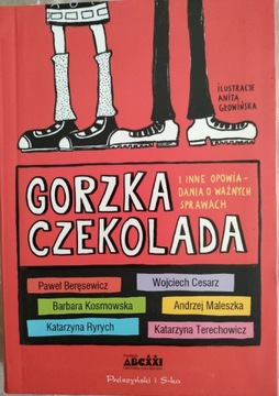 Gorzka czekolada i inne opowiadania o ważnych... 