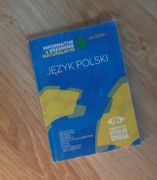 Informator o egzaminie maturalnym J.polski od 2015