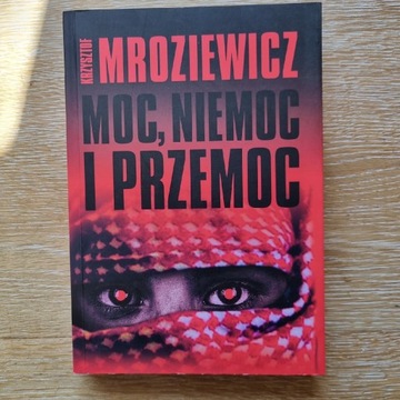 Moc, niemoc i przemoc. Krzysztof Mroziewicz