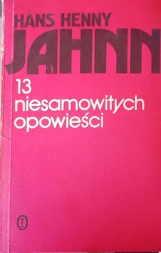 13 niesamowitych opowieści. Hans Henny Jahnn