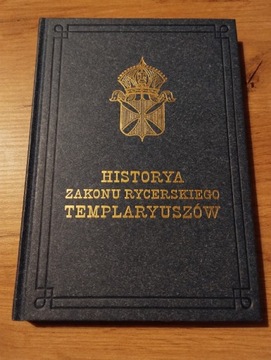 Historya Zakonu rycerskiego Templayruszów 1845 rep