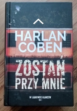 "Zostań przy mnie" Harlan Coben, twarda oprawa. 