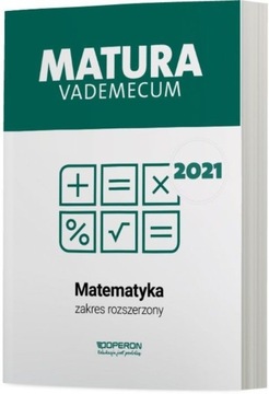 Matura vademecum 2021 Matematyka rozszerzony 