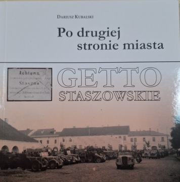 Po drugiej stronie miasta. Staszowskie getto